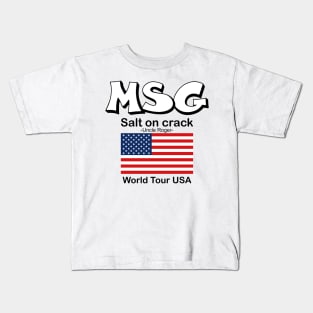 MSG, Salt on crack - Uncle Roger World Tour USA Kids T-Shirt